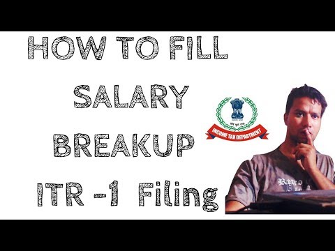 HOW TO FILL SALARY BREAKUP IN  RETURN |  ITR 1  |  AY 2018 19 | TAX RETURN