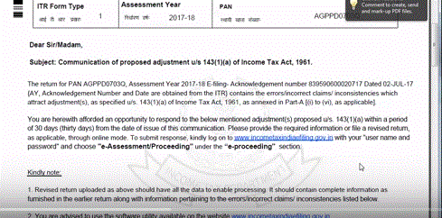 This is basically communication of proposed adjustment of income under 143(1)(a) <br />In your case , clearly you have to disagree with the variance for the simple reason that the income presented is chargeable income from form 16 whereas 26as contains gross salary income whole of which is not subject to tax on account of exemptions and deductions available under salary head (applicable to your case )<br /><br />For this , you shall head towards e-assessment ..there you will see a link titled prima facie adjustment under 143(1)a , you will opt for e assessment and click on submit ...it will open up a table showing variance and option for you to agree /not agree <br /><br />You shall proceed to disagree ...as you click on disagree , a bottom table for justifying shall open up with the following fields (see attached pic)<br /><br /><br />For TAN - Employer TAN (since this is w.r.t salary receipts)<br /><br />Amount paid /credited by deductor - As appearing in form 16 ( Gross) / alternatively take from 26 as <br /><br />Nature of receipt as per deductor - Salary <br /><br />Income /gross receipt as per return - Put in chargeable income that you put in return <br /><br />Head of income/schedule under which reported in return - 17 i.e salary section is actually section 17 of the act <br /><br />Reason - From dropdown select the option <br />"Income is not chargeable to tax/ exempt"<br /><br />Justification - Standard deduction available under section 16 and exemptions available under section 10<br />(You can give detailed breakup here accounting the difference of 58438 Rs i.e x1+x 2+x3 = 58438 .x1,x2,x3 being such and such deductions etc)<br /><br />For attachment, you can attach your form 16 which clearly mentions the standard deductions and show the chargeable income to be the filled figure for salary in your return of income<br /><br /><br />In future, show this exemptions and deductions in return itself .....<br /><br />if you are willing, i would want to record video solution for this case (since this is effecting many people) if i have further details of your case ....you can mail me your credentials and all details at amlandutta007@gmail.com.......