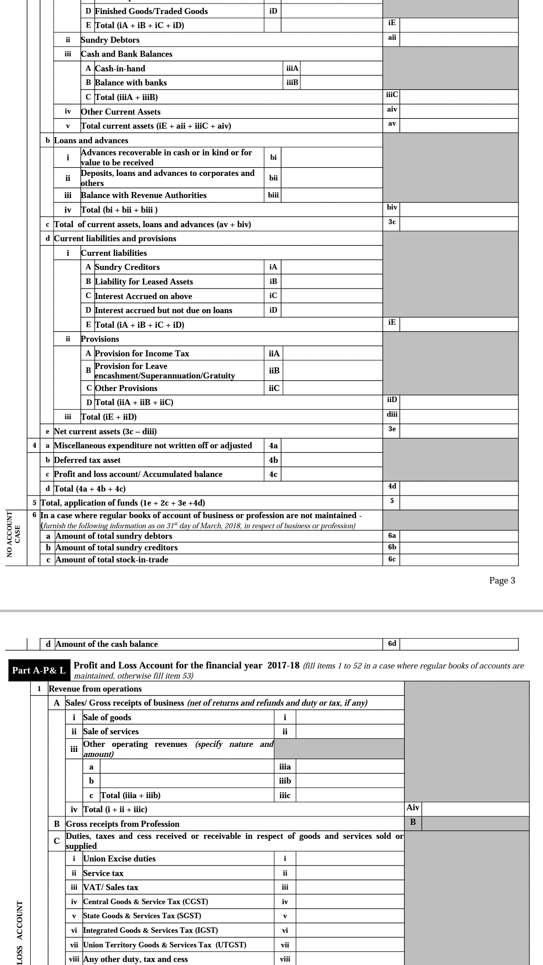 In no a/c case you are required to file no a/c case of both as shown below you cannot claim depreciation and phone expenses separate in p&l